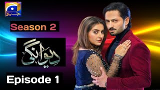 Deewangi Season 2 Episode 1  Danish Taimoor  Hiba Bukhari [upl. by Ardnassela]