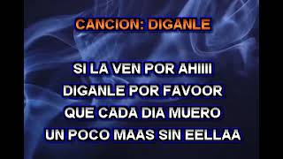 DIGANLE KARAOKE LOS YONICS [upl. by Kerril724]