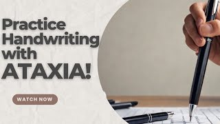 Writing with Ataxia Tips amp Tricks to Improve Your Skills [upl. by Halfon]