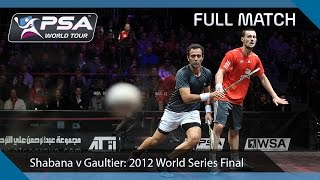 Squash Full Match  2011 World Series Finals Final  Shabana v Gaultier [upl. by Aivlis187]