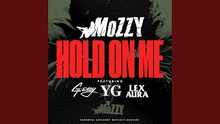 Hold On Me feat GEazy YG amp Lex Aura [upl. by Ule]