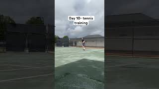 Day 10 Tennis Match training [upl. by Connel]