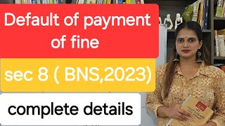 Default of payment of fine section 8 bns hindi lawupdates [upl. by Addia]