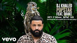 DJ Khaled ft Drake  POPSTAR Acapella Only Vocal [upl. by Nayk]