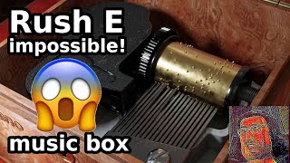 Rush E impossible music box [upl. by Aicileb546]