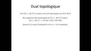 Espaces vectoriels topologiques partie 17  Dual topologique [upl. by Wolfram]