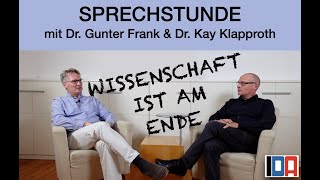 IDASprechstunde mit Dr Gunter Frank und Dr Kay Klapproth 4102023 „Wissenschaft ist am Ende“ [upl. by Melanie]