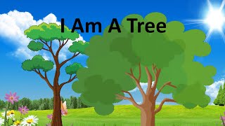 Poem  I Am A Tree  English Rhyme for Kids on Tree [upl. by Aiuhsoj]