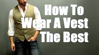 How To Wear A Vest The Best Mens Style Vest Waistcoat Outfit [upl. by Enirol347]