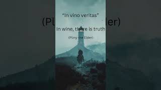 In vino veritas In wine there is truth Pliny the Elder ancientcivilization quotes europeanempire [upl. by Germin]