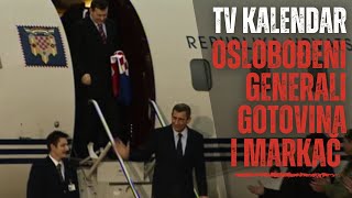 TV kalendar Oslobođeni generali Gotovina i Markač [upl. by Ahsilek]