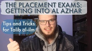 The Placement Exams How to Get Into AlAzhar University  Navigating the AlAzhar Placement Exams [upl. by Tarrsus]