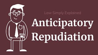 Anticipatory Repudiation  Contracts  Breach and Repudiation [upl. by Otina]