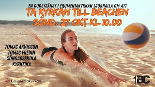 27 okt 2024 Ljurhalla  En Gudstjänst om att ta kyrkan till beachen [upl. by Aluap185]