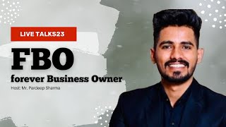 FBO FOREVER BUSINESS OWNER TOPIC BY MR PARDEEP SHARMA  FLPINDIA [upl. by Dinnie]