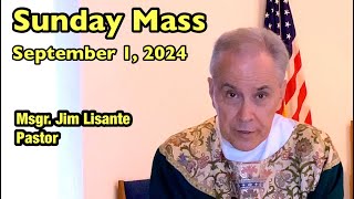 Sunday Mass  September 1 2024  Msgr Jim Lisante Pastor Our Lady of Lourdes Church [upl. by Attiuqihc]