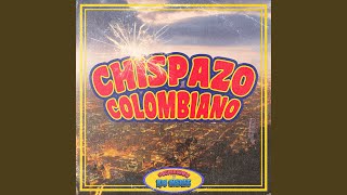 Chispazo Colombiano [upl. by Cirdes]