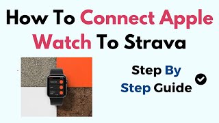 How To Connect Apple Watch To Strava [upl. by Eelyk]