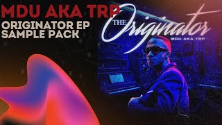 FREE MDU AKA TRP  THE ORIGINATOR AMAPIANO SAMPLE PACK🔴🔥 [upl. by Nohsar]