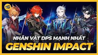 ĐÂU LÀ DPS MẠNH NHẤT GENSHIN IMPACT  Xếp hạng sức mạnh các nhân vật Genshin Impact [upl. by Yleme]