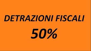 Detrazione Fiscale 50  Ristrutturazioni Edlizie [upl. by Neehahs]