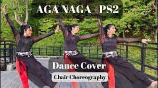 Aga Naga Dance Cover  PS  Chair Dance  ARR  Mani Ratnam [upl. by Otrebilif]