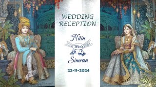 Nitin weds Simran  WEDDING RECEPTION  22112024 [upl. by Aicemaj408]