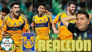 ¡MASTERCLASS DE PAUNOVICH¡LOS TIGRES A SU PRIME  REACCION  SANTOS VS TIGRES  A2024  LIGA MX [upl. by Merrile]