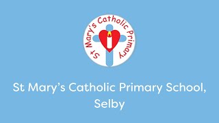 Welcome to St Marys Catholic Primary School Selby 👋 [upl. by Amaj]