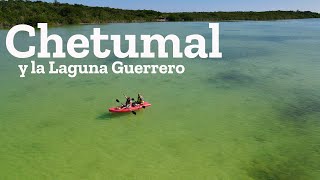 Un día por Chetumal y la Laguna Guerrero en Quintana Roo [upl. by Divine]