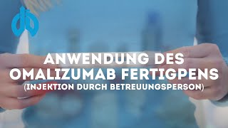 Anwendung des Omalizumab Fertigpens Injektion durch Betreuungsperson [upl. by Zolner390]