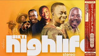 GHANA SIKYI HIGHLIFE MIX [upl. by Burkhardt]