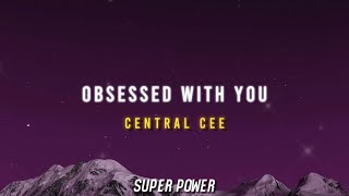 Central Cee  Obsessed With You Lyrics [upl. by Lesli]