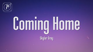 Skylar Grey  Im coming home Lyrics [upl. by Ahsait]