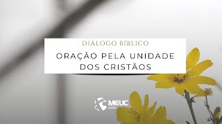 ORAÇÃO PELA UNIDADE DOS CRISTÃOS [upl. by Nalyr874]