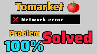 tomarket network error problem  tomarket new update [upl. by Yuhas]