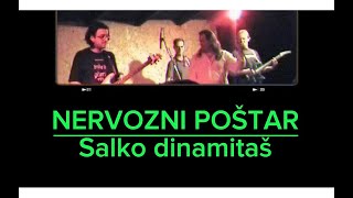 NERVOZNI POŠTAR®  SALKO DINAMITAŠ  LIVE [upl. by Ynottirb617]