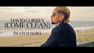 David Correy  Come Clean Official Video [upl. by Muriah]