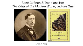 René Guénon amp Traditionalism Crisis Of The Modern World Full Book Explained [upl. by Aikat584]