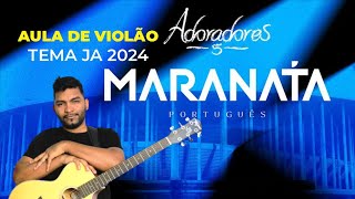 COMO TOCAR MARANATA  TEMA JA 2024  AULA DE VIOLÃO [upl. by Sully138]