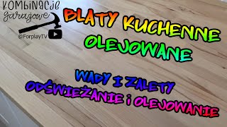 Kuchenne blaty drewniane wady i zalety pielęgnacja olejowanie [upl. by Dnumsed222]