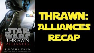 Thrawn Alliances Quick Recap [upl. by Amble]