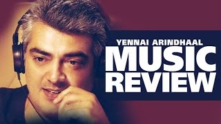 Yennai Arindhaal Music Review [upl. by Abijah]