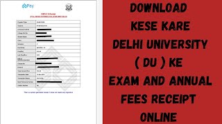 How to download ereceipt of annual and exam fees of Delhi University DU  RS  2021 [upl. by Sanoj166]