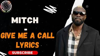 MITCH  GIVE ME A CALL LYRICS Changes Riddim [upl. by Worthington]