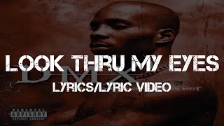 DMX  Look Thru My Eyes LyricsLyric Video [upl. by Os]