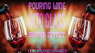 Pouring Wine Into Glass Sound Effect [upl. by Ilujna]