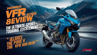 Honda VFR 800F Review – The Ultimate SportTouring Experience [upl. by Laerdna]