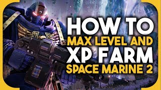 How to max level and xp farm in Space Marine 2 [upl. by Tarsus]