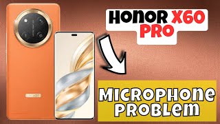 Microphone not working Honor X60 Pro  How to solve microphone issue  Microphone problem [upl. by Notsej821]